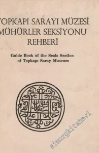 Topkapı Sarayı Müzesi Mühürler Seksiyonu Rehberi = Guide Book of the Seals Section of Topkapı Saray Museum -        1959