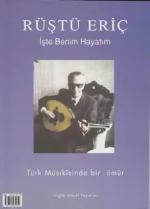 Rüştü Eriç / İşte Benim Hayatım
