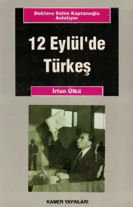 12 Eylül'de Türkeş