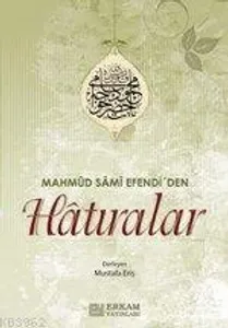 Mahmud Sami Efendi'den| Hatıralar