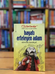 Hayatı Erteleyen Adam