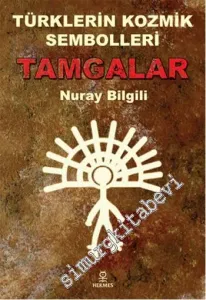 Türklerin Kozmik Sembolleri Tamgalar -         2014