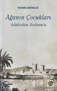 Ağanın Çocukları Adalardan Bodrum'a