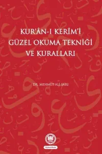 Kur'an-ı Kerimi Güzel Okuma Tekniği Ve Kuralları