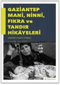 Gaziantep Mani, Ninni, Fıkra ve Tandır Hikâyeleri