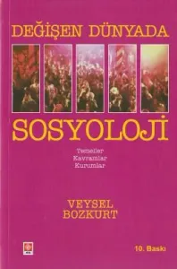 Değişen Dünyada Sosyoloji Değişen Dünyada Sosyoloji