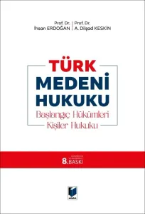 Türk Medeni Hukuku - Başlangıç Hükümleri, Kişiler Hukuku