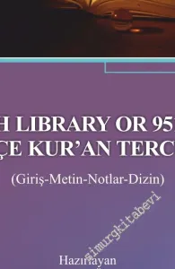 British Library or 9515'teki Türkçe Kur'an Tercümesi (Giriş - Metin - Notlar - Dizin) -         2019