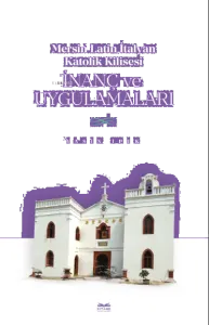 Mersin Latin İtalyan Katolik Kilisesi İnanç ve Uygulamaları