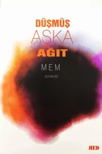 DÜŞMÜŞ AŞKA AĞIT
