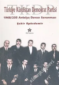 Türkiye Kürdistan Demokrat Partisi ( TKDP ) 1968 / 235 Antalya Davası Savunması -        2005