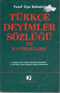 Türkçe Deyimler Sözlüğü Ve Kaynakları