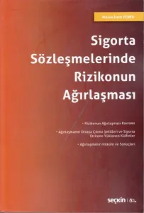 Sigorta Sözleşmelerinde Rizikonun Ağırlaşması