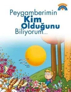 Peygamberimin Kim Olduğunu Biliyorum - Dinimi Öğreniyorum
