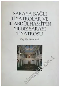 Saraya Bağlı Tiyatrolar ve II. Abdülhamit'in Yıldız Sarayı Tiyatrosu -        1987