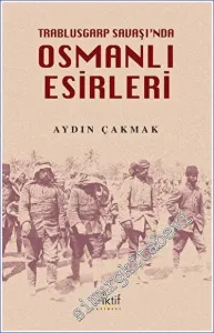 Trablusgarp Savaşı'nda Osmanlı Esirleri -         2023
