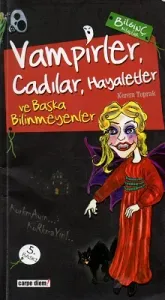Vampirler, Cadılar, Hayaletler ve Başka Bilinmeyenler