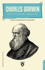 Charles Darwin;Hayatı ve Bilimsel Çalışmaları