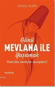 Günü Mevlana ile Yaşamak