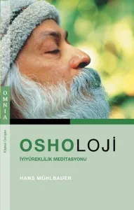 Osholoji - İyi Yüreklilik Meditasyonu
