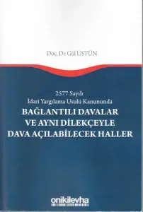 Bağlantılı Davalar ve Aynı Dilekçeyle Dava Açılabilecek Haller