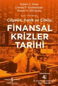 Finansal Krizler Tarihi – Çılgınlık, Panik ve Çöküş