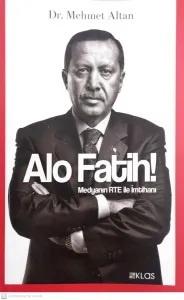 Alo Fatih! Medyanın RTE ile İmtihanı