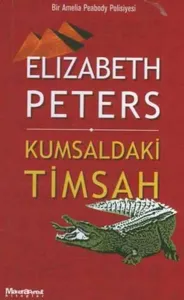 Kumsaldaki Timsah; Bir Amelia Peabody Polisiyesi