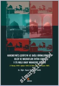 Haremeynü'ş- Şerifeyn ve Bağlı Birimlerine Ait Gelir Ve Masrafları İhtiva Eden 1175 Nolu Vakıf Muhasebe Defteri : (1 Recep 1016-1 Şaban 1016/ 22 Ekim 1607- 21 Kasım 1607) -         2020