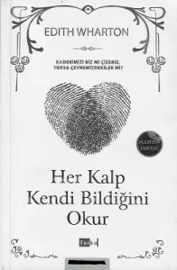 Her Kalp Kendi Bildiğini Okur