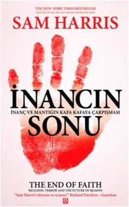 İnancın Sonu; İnanç ve Mantığın Kafa Kafaya Çarpışması