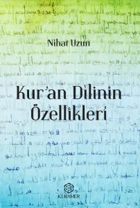 Kur’an Dilinin Özellikleri