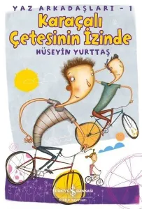 Karaçalı Çetesinin İzinde - Yaz Arkadaşları 1