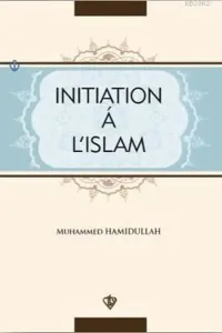 Initiation'a L'İslam; İslama Giriş Fransızca