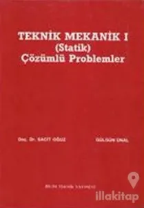 Teknik Mekanik 1 (Statik) Çözümlü Problemler