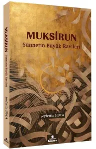 Muksirun;Sünnetin Büyük Ravileri