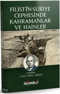 Filistin-Suriye Cephesinde Kahramanlar ve Hainler