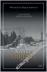 Direnişin Kayıp Anlatısı: Kayıp Direniş (1914 - 1967) -         2026