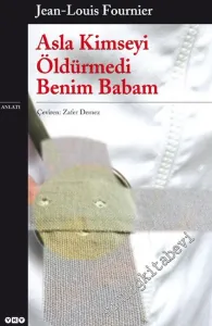 Asla Kimseyi Öldürmedi Benim Babam -         2026
