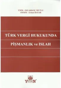 Türk Vergi Hukukunda Pişmanlık ve Islah
