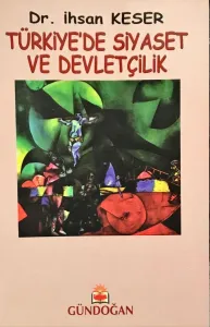 Türkiye'de Siyaset ve Devletçilik