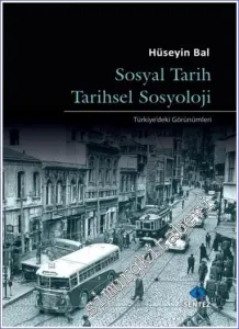 Sosyal Tarih Tarihsel Sosyoloji : Türkiye'deki Görünümleri -         2022