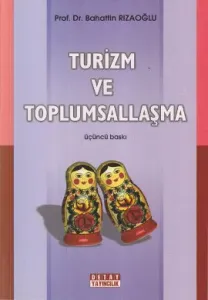 Turizm ve Toplumsallaşma Turizm ve Toplumsallaşma