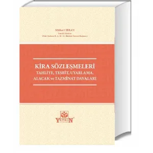 Kira Sözleşmeleri - Tahliye, Tespit, Uyarlama, Alacak ve Tazminat Davaları