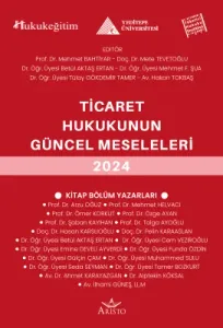 Ticaret Hukukunun Güncel Sorunları 2024