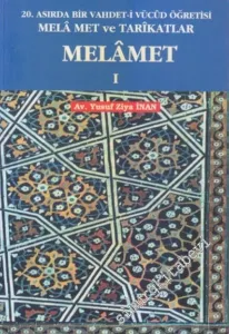 Melâmet 1: Melâmet ve Tarikatlar - 20. Asırda Bir Vahdet-i Vücud Öğretisi -        2000