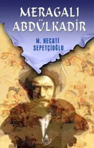Meragalı Abdülkadir - Bütün Eserleri:45 Meragalı Abdülkadir - Bütün Eserleri:45