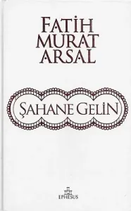 Şahane Gelin - Ciltli Kitap