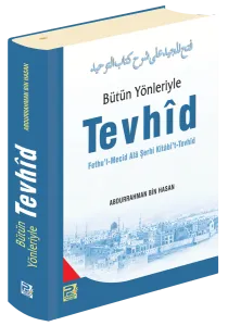 Bütün Yönleriyle Tevhîd