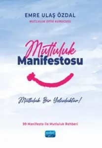 Mutluluk Manifestosu - 99 Manifesto İle Mutluluk Rehberi